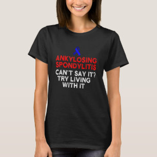 Ankylosing Spondylitis Survivor Hero Bechterew War T-Shirt