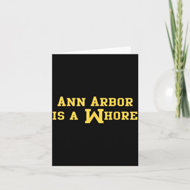 Ann Arbor Is A Funny Sarcasm Saying  Card (Front)
