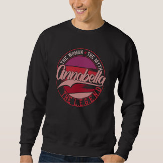 Annabella the Lady of Myth the Legend Sweatshirt