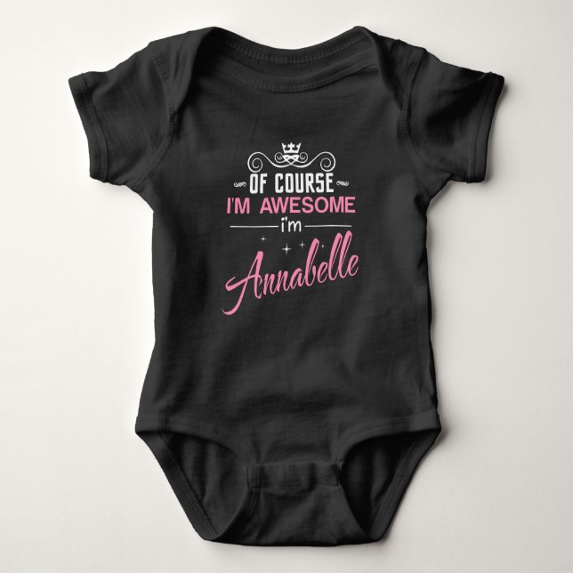 Annabelle Of Course I'm Awesome I'm Annabelle Baby Bodysuit (Front)