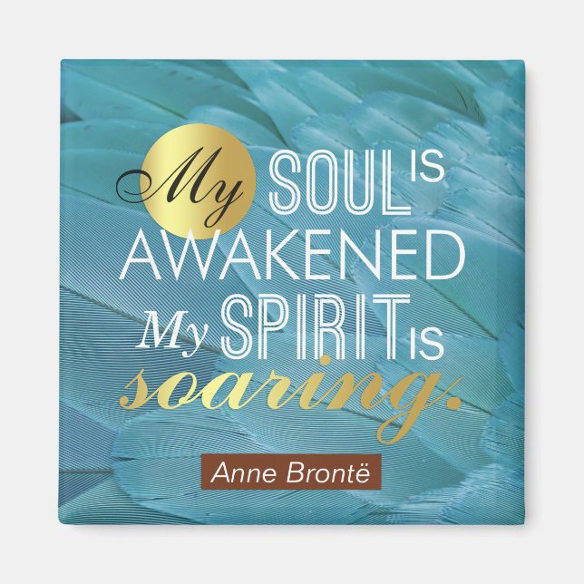 Anne Bronte Poem Quote - My Soul is Awakened Magnet (Front)