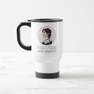 Anne Bronte Portrait and Quote My Soul is Awakened Travel Mug