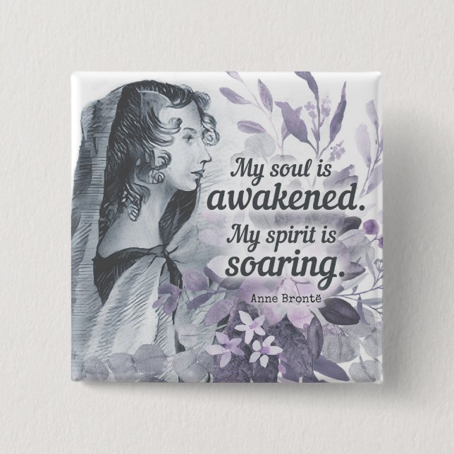 Anne Bronte Quote My Soul Is Awakened Floral 15 Cm Square Badge (Front)