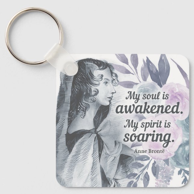 Anne Bronte Quote My Soul Is Awakened Floral Key Ring (Front)