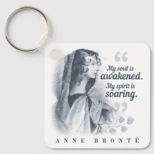 Anne Bronte Quote My Soul Is Awakened Key Ring