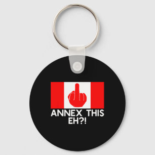 Annexe This Eh! Funny Pro Canada Flag For Anti Tru Key Ring