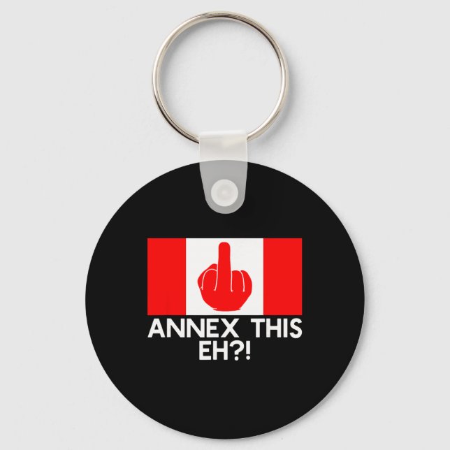 Annexe This Eh! Funny Pro Canada Flag For Anti Tru Key Ring (Front)