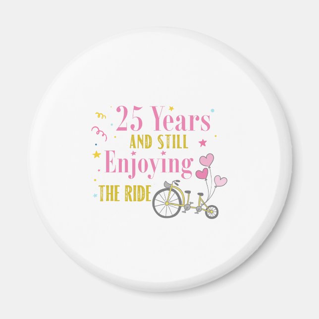 Anniversary 25 years enjoying the ride magnet (Front)