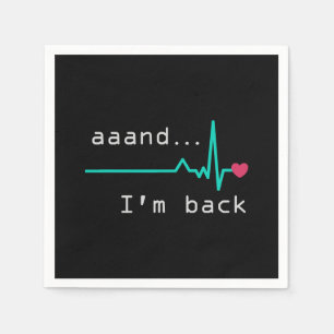 Annnd I'm back, Heart Attack Survivor Business Car Napkin