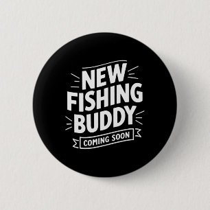 Announcement New Fishing Buddy Coming Soon 6 Cm Round Badge
