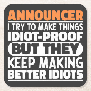 Announcer I Try To Make Things Idiot Funny Sayings Square Paper Coaster