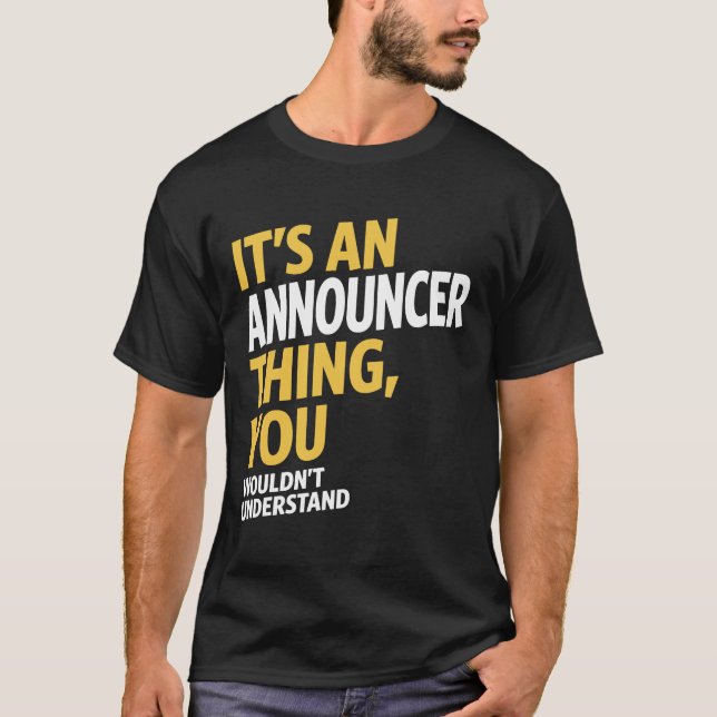Announcer Thing T-Shirt (Front)