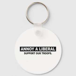 ANNOY A LIBERAL. SUPPORT OUR TROOPS KEY RING