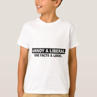 ANNOY A LIBERAL- USE FACTS AND LOGIC