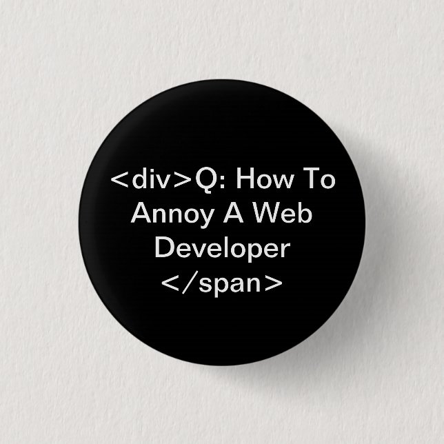 annoy a web developer 3 cm round badge (Front)