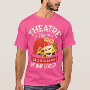 Annoy Me And You Act In The Dark Theatre Broadway T-Shirt