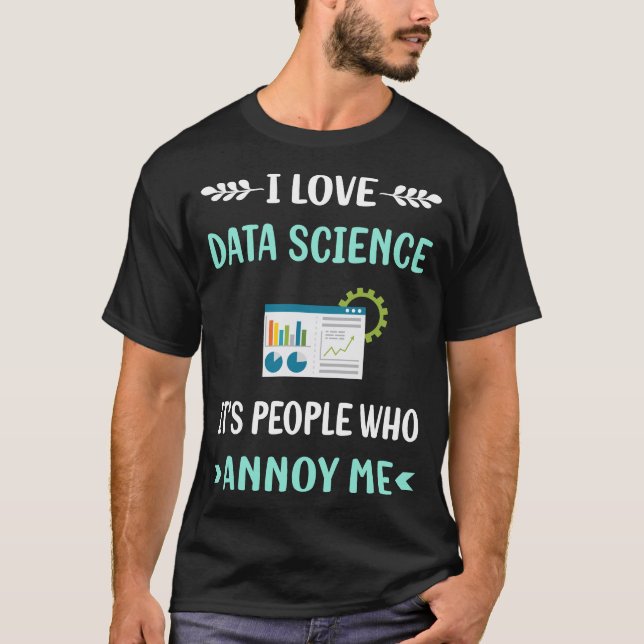 Annoy Me Data Science T-Shirt (Front)