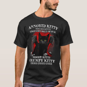 Annoyed Kitty Touchy Kitty Cat Grouchy Ball T-Shirt