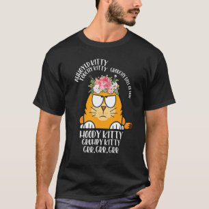 Annoyed Touchy Grouchy Ball Of Fur Moody  For Cat T-Shirt