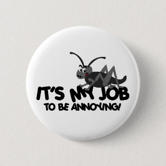Annoying Cricket 6 Cm Round Badge