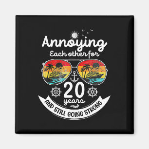Annoying Each Other 20 Year 20th Wedding Anniversa Magnet
