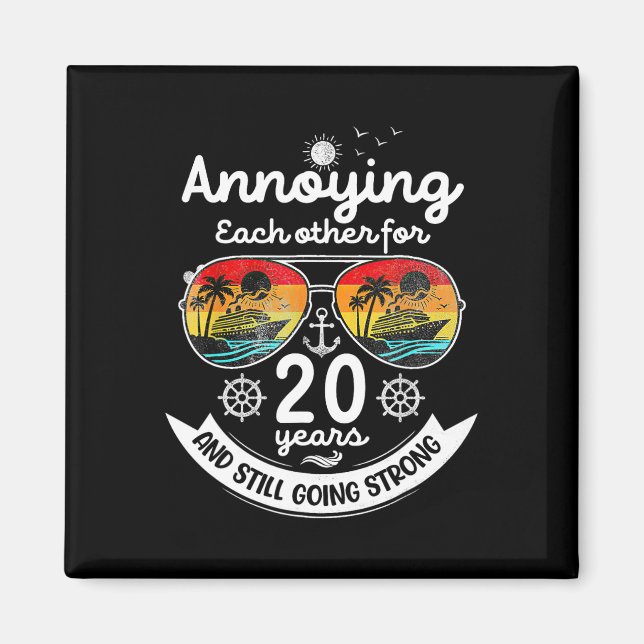 Annoying Each Other 20 Year 20th Wedding Anniversa Magnet (Front)