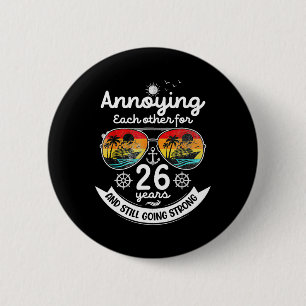 Annoying Each Other 26 Year 26th Wedding Anniversa 6 Cm Round Badge