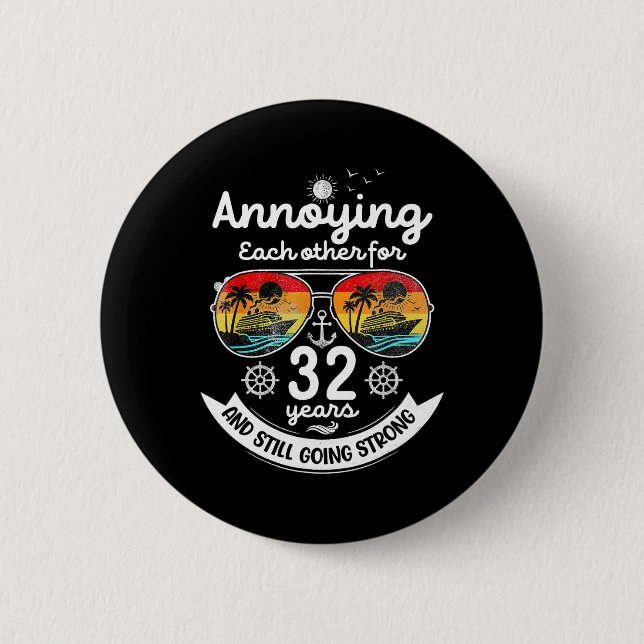 Annoying Each Other 32 Year 32nd Wedding Anniversa 6 Cm Round Badge (Front)
