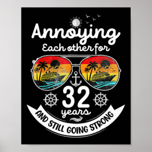 Annoying Each Other 32 Year 32nd Wedding Anniversa Poster