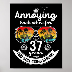 Annoying Each Other 37 Year 37th Wedding Anniversa Poster