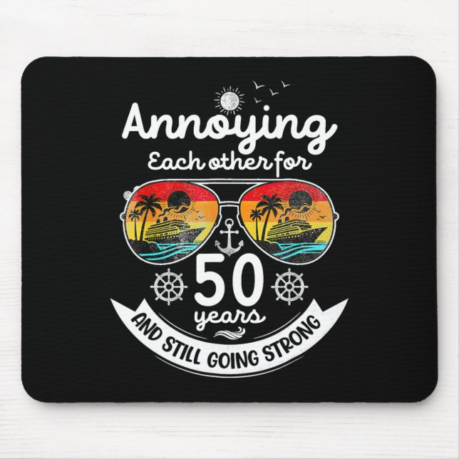 Annoying Each Other 50 Year 50th Wedding Anniversa Mouse Pad (Front)