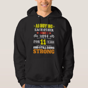 Annoying Each Other For 11 Years 11th Wedding  Hoodie