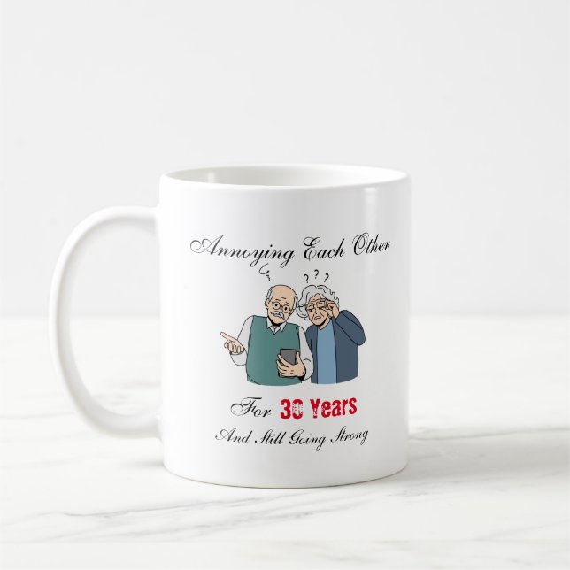 Annoying each other for 30 years  Mug (Left)