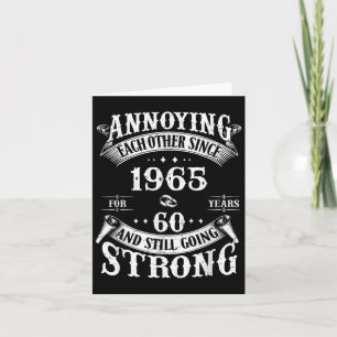Annoying Each Other Since 1965 60 Years &amp; Stil Card