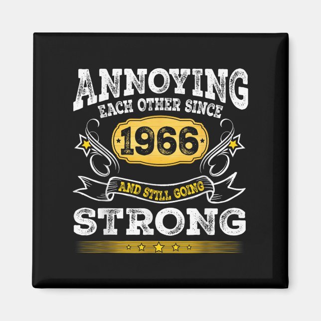 Annoying Each Other Since 1966 Wedding Anniversary Magnet (Front)