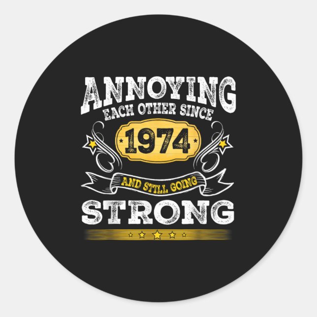 Annoying Each Other Since 1974 Wedding Anniversary Classic Round Sticker (Front)