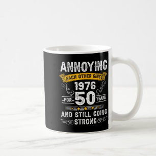 Annoying Each Other Since 1976 Couple Wedding Anni Coffee Mug