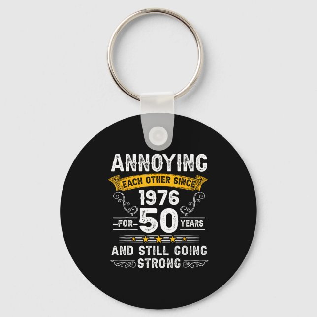 Annoying Each Other Since 1976 Couple Wedding Anni Key Ring (Front)