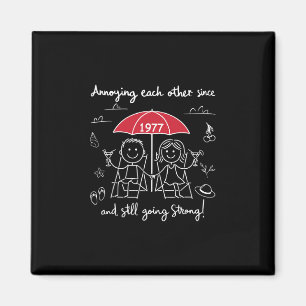 Annoying Each Other Since 1977 Couple Wedding Anni Magnet