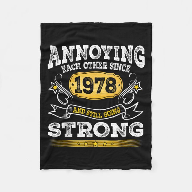 Annoying Each Other Since 1978 Wedding Anniversary Fleece Blanket (Front)