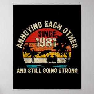 Annoying Each Other Since 1981 44th Wedding Annive Poster