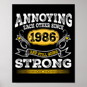Annoying Each Other Since 1986 Wedding Anniversary Poster