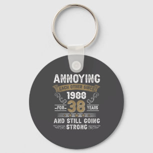 Annoying Each Other Since 1988 Couple Wedding Anni Key Ring