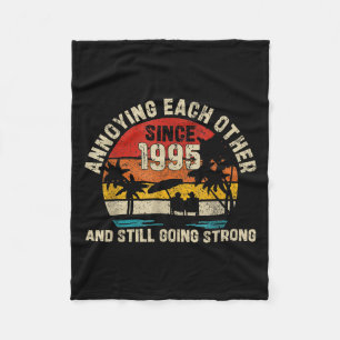 Annoying Each Other Since 1995 Couples Married Ann Fleece Blanket