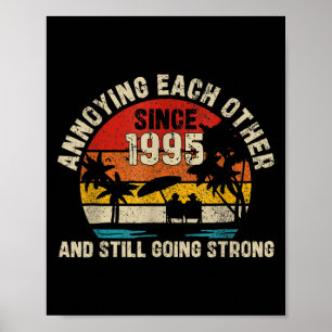 Annoying Each Other Since 1995 Couples Married Ann Poster