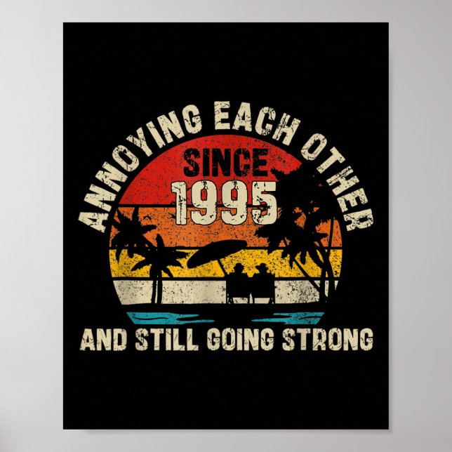 Annoying Each Other Since 1995 Couples Married Ann Poster (Front)