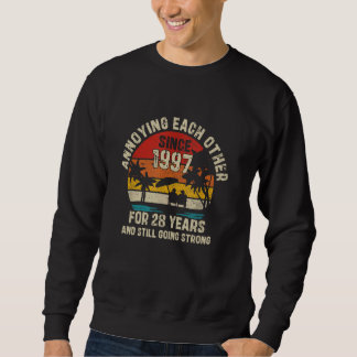 Annoying Each Other Since 1997 28th Wedding Annive Sweatshirt