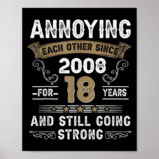 Annoying Each Other Since 2008 Vibes Retro Trocal  Poster (Front)