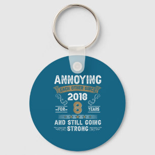 Annoying Each Other Since 2018 Couple Wedding Anni Key Ring