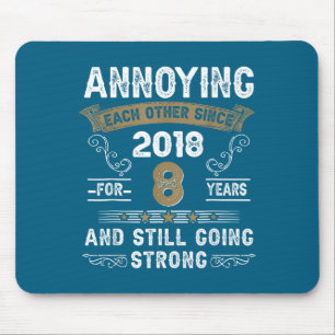 Annoying Each Other Since 2018 Couple Wedding Anni Mouse Pad